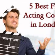 Film Acting Courses in London - Top 5 Best Classes