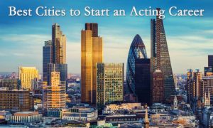 Best Locations to Start an Acting Career