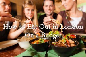 How to Eat Out in London on a Budget Cheap Eats