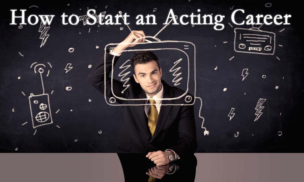 How to Start an Acting Career
