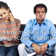 Tips To Nail Your Drama School Audition