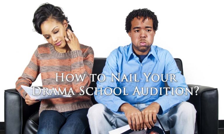 Tips To Nail Your Drama School Audition